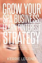 Grow Your Spa Business: Learn Pinterest Strategy
