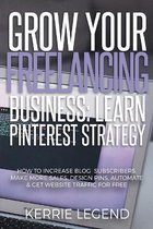 Grow Your Freelancing Business: Learn Pinterest Strategy