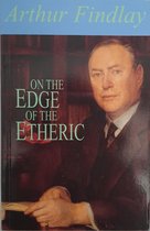 On the Edge of the Etheric