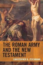 The Roman Army and the New Testament