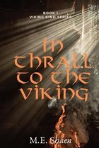 Viking Kind- In Thrall to the Viking