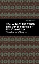 The Wife of His Youth and Other Stories of the Color Line