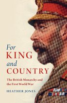Studies in the Social and Cultural History of Modern Warfare- For King and Country