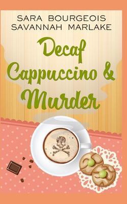 Dying for a Coffee Cozy Mystery- Decaf Cappuccino & Murder - cover