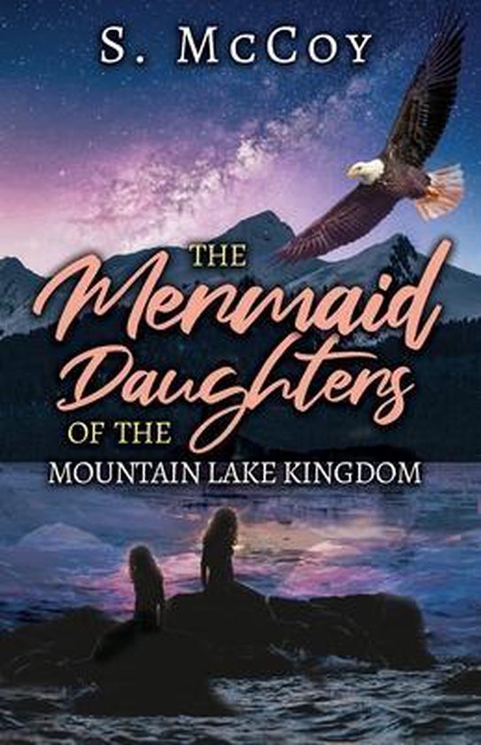 The Mermaid Daughters of the Mountain Lake Kingdom - cover
