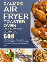 CalmDo Air Fryer Toaster Oven Cookbook for Beginners