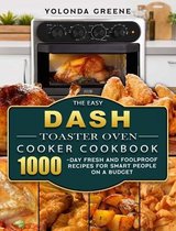 The Easy DASH Toaster Oven Cooker Cookbook
