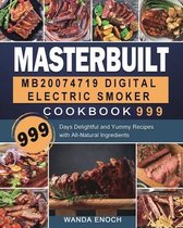 Masterbuilt MB20074719 Digital Electric Smoker Cookbook 999