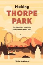 Making Thorpe Park