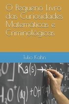 O Pequeno Livro das Curiosidades Matemáticas e Criminológicas