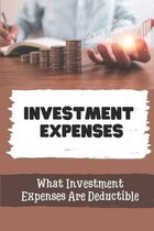 Investment Expenses: What Investment Expenses Are Deductible