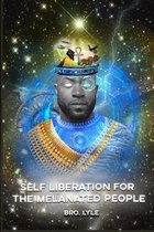 Self Liberation For The Melanated People