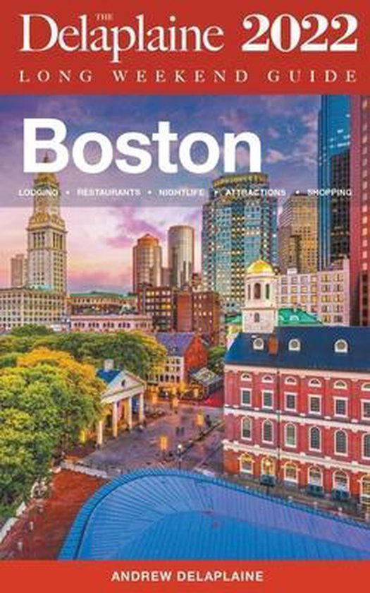 Long Weekend Guides- Boston - The Delaplaine 2022 Long Weeke ... - cover