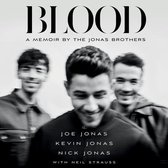 Blood Lib/E: A Memoir by the Jonas Brothers