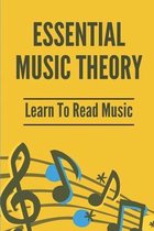 Essential Music Theory: Learn To Read Music