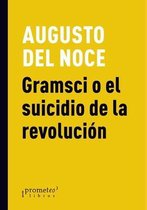 Gramsci o el suicidio de la revolución