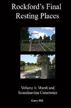 Rockford's Final Resting Places: Volume 4