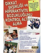 Dikkat Eksikliği ve Hiperaktivite Bozukluğunu Kontrol Altına