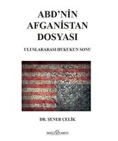 ABD'nin Afganistan Dosyası Uluslararası Hukukun Sonu