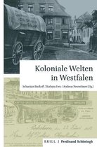 Studien Und Quellen Zur Westf�lischen Geschichte- Koloniale Welten in Westfalen