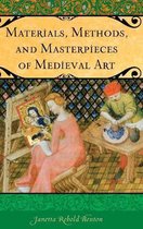 Praeger Series on the Middle Ages- Materials, Methods, and Masterpieces of Medieval Art