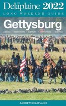 Long Weekend Guides- Gettysburg - The Delaplaine 2022 Long Weekend Guide