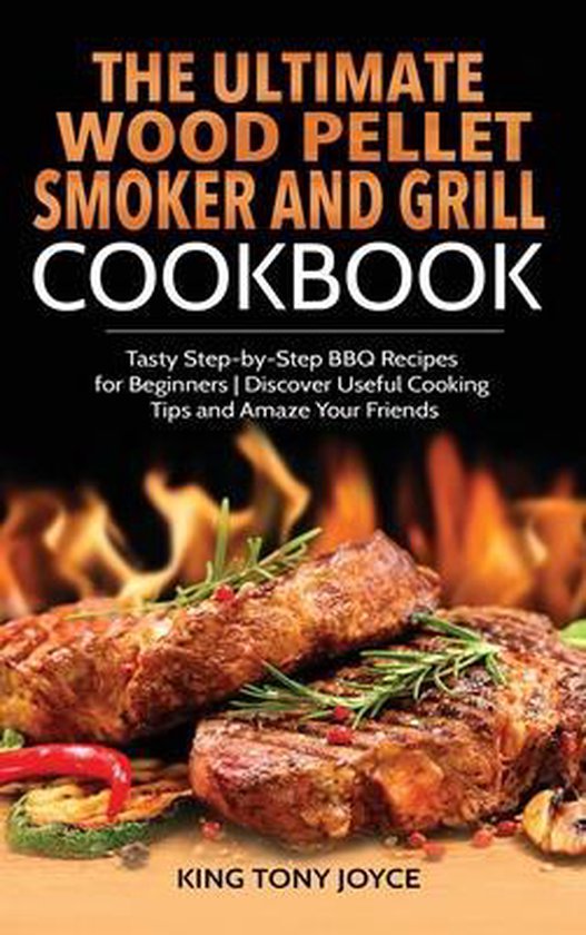 The Ultimate Wood Pellet Grill and Smoker Cookbook - cover