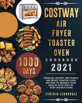 Iconites Air Fryer Toast Oven Cookbook 2021: 1001 Simple Delicious