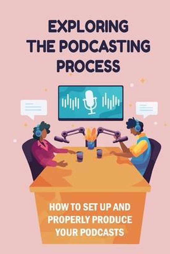 Exploring The Podcasting Process - cover