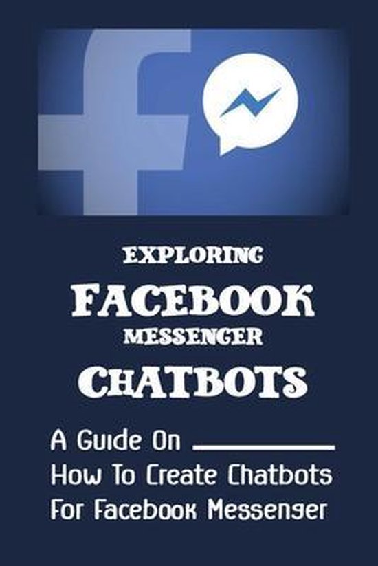 Exploring Facebook Messenger Chatbots - cover