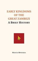 Early Kingdoms of the Great Zambezi