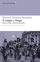 A Sangre Y Fuego: Héroes, Bestias Y Mártires de España