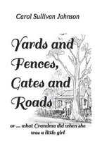 Yards and Fences, Gates and Roads