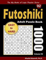 The Big Books of Logic Puzzles- Futoshiki Adult Puzzle Book