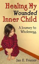 Healing My Wounded Inner Child