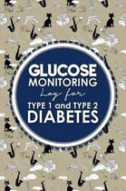 Glucose Monitoring Log for Type 1 and Type 2 Diabetes