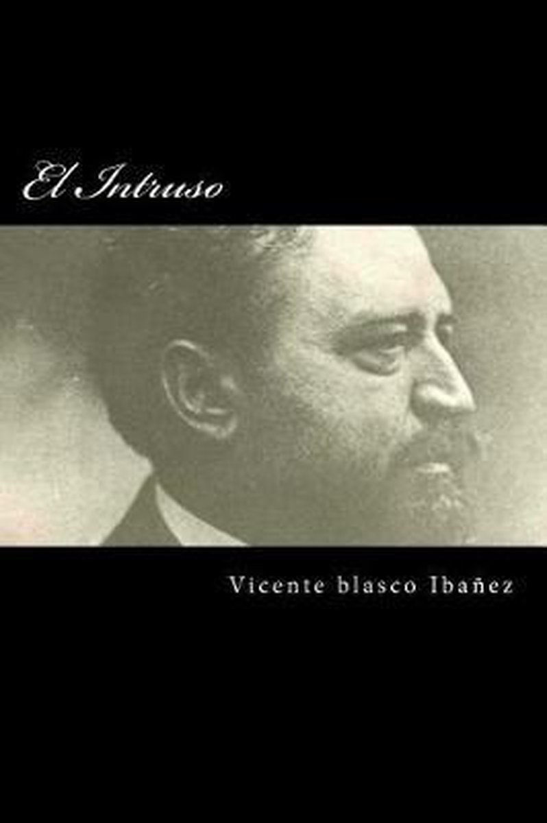 El Intruso van Vicente Blasco Ibaez