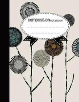Composition Notebook, 8.5 x 11, 110 pages: Art Flowers