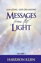 Amazing, Life-Changing Messages from the Light