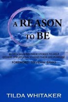 A Reason to Be