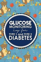 Glucose Monitoring Log for Type 1 and Type 2 Diabetes