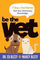 Be the Vet (7 Dog + Cat Stories