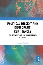 Studies in Migration and Diaspora - Political Dissent and Democratic Remittances