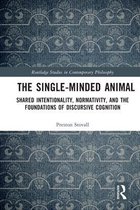 Routledge Studies in Contemporary Philosophy - The Single-Minded Animal
