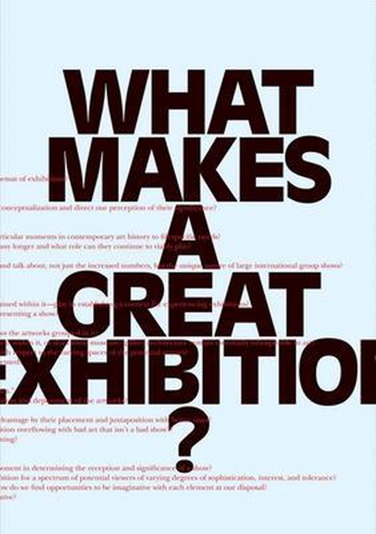 What Makes a Great Exhibition? Questions of Practice, Paula Marincola