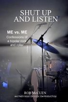 Shut Up and Listen: Me vs. Me
