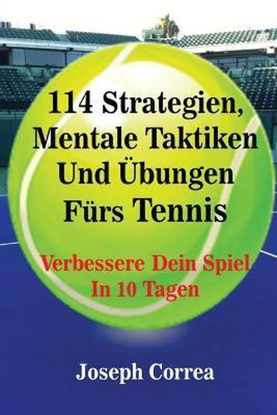 114 Strategien, Mentale Taktiken Und Übungen Fürs Tennis - cover