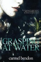 Grasping At Water