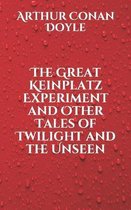 The Great Keinplatz Experiment and Other Tales of Twilight and the Unseen