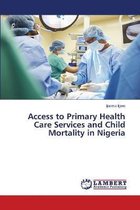 Access to Primary Health Care Services and Child Mortality in Nigeria